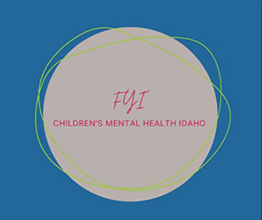 Podcast: FYI Children's Mental Health Idaho Part 2