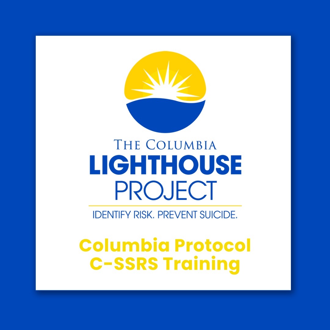 Columbia Protocol (C-SSRS) Training