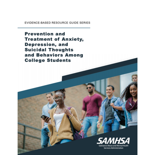 Prevention and Treatment of Anxiety, Depression, and Suicidal Thoughts Among College Students