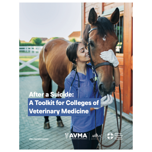 After a Suicide- A Toolkit for Colleges of Veterinary Medicine