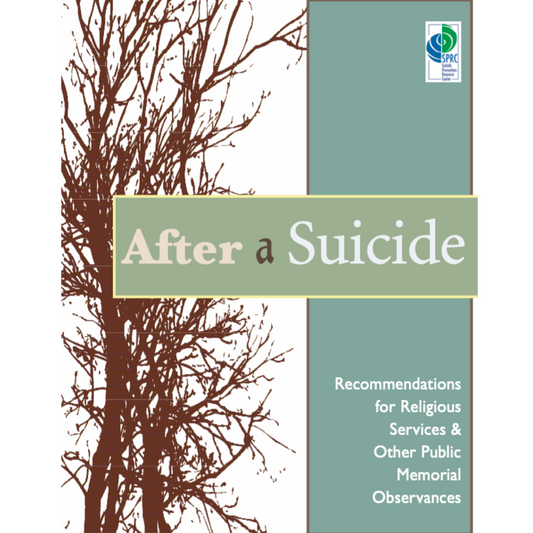 After a Suicide - Recommendations for Religious Services & Other Public Memorial Observances