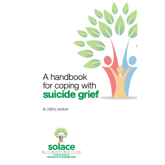 A Handbook for Coping with Suicide Grief